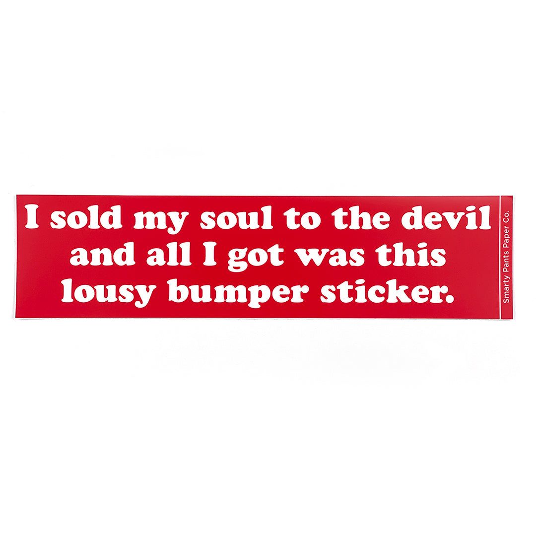 Sold My Soul to the Devil Bumper Sticker