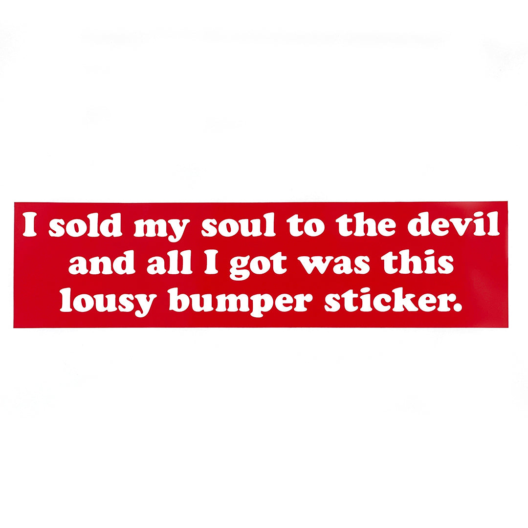 Sold My Soul to the Devil Bumper Sticker