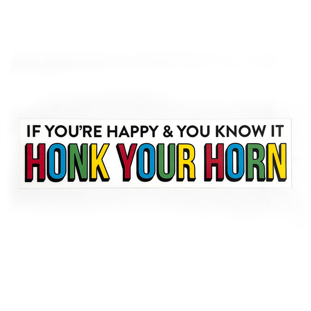If You're Happy and You Know It Bumper Sticker