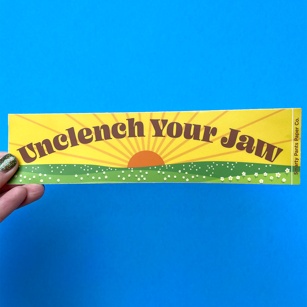 Unclench Your Jaw Bumper Sticker