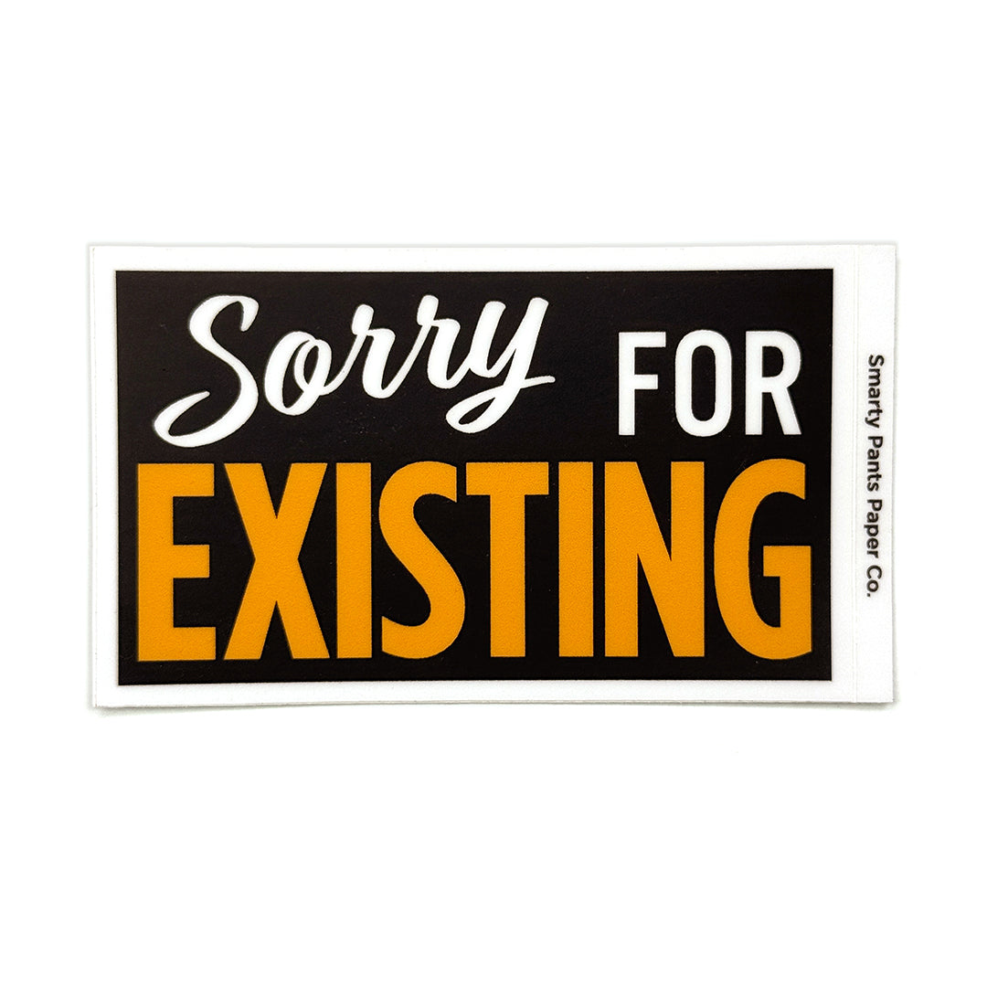 Sorry for Existing Sticker