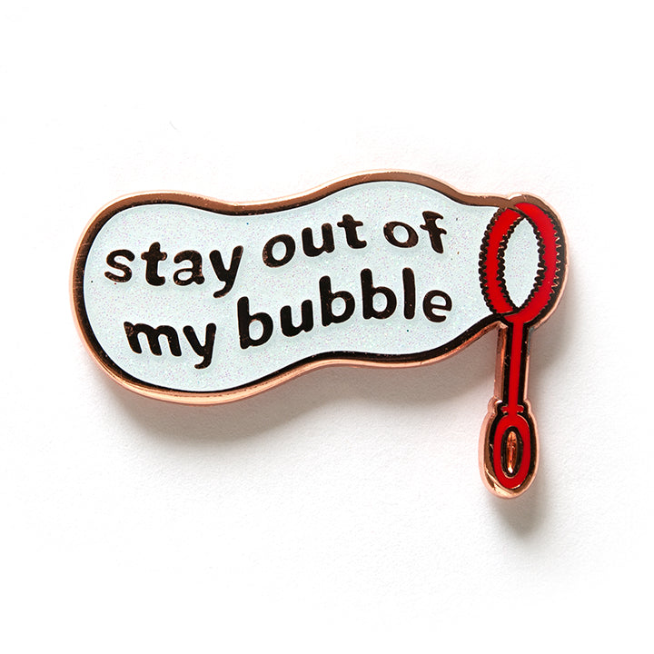Stay Out of My Bubble Pin