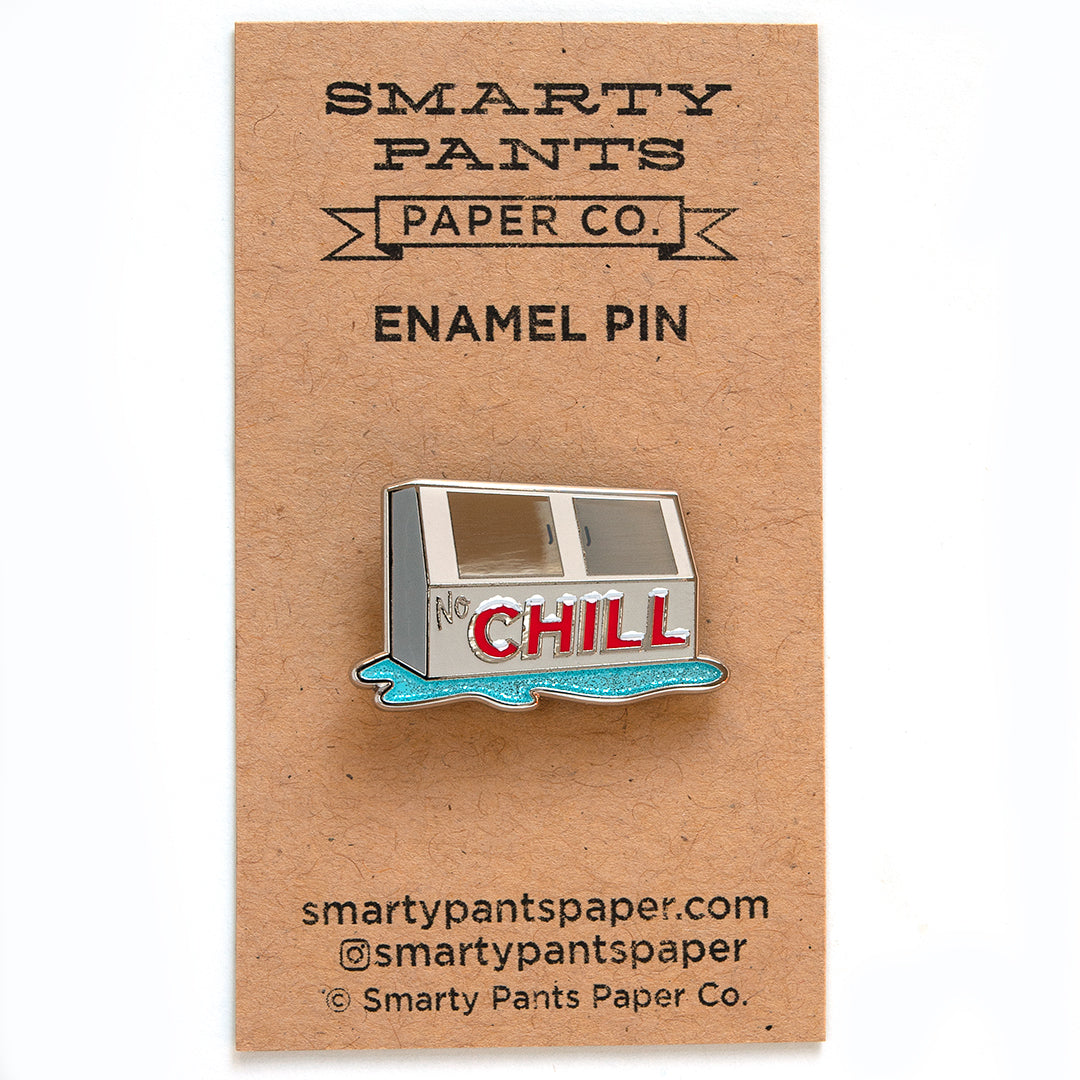 No Chill Pin