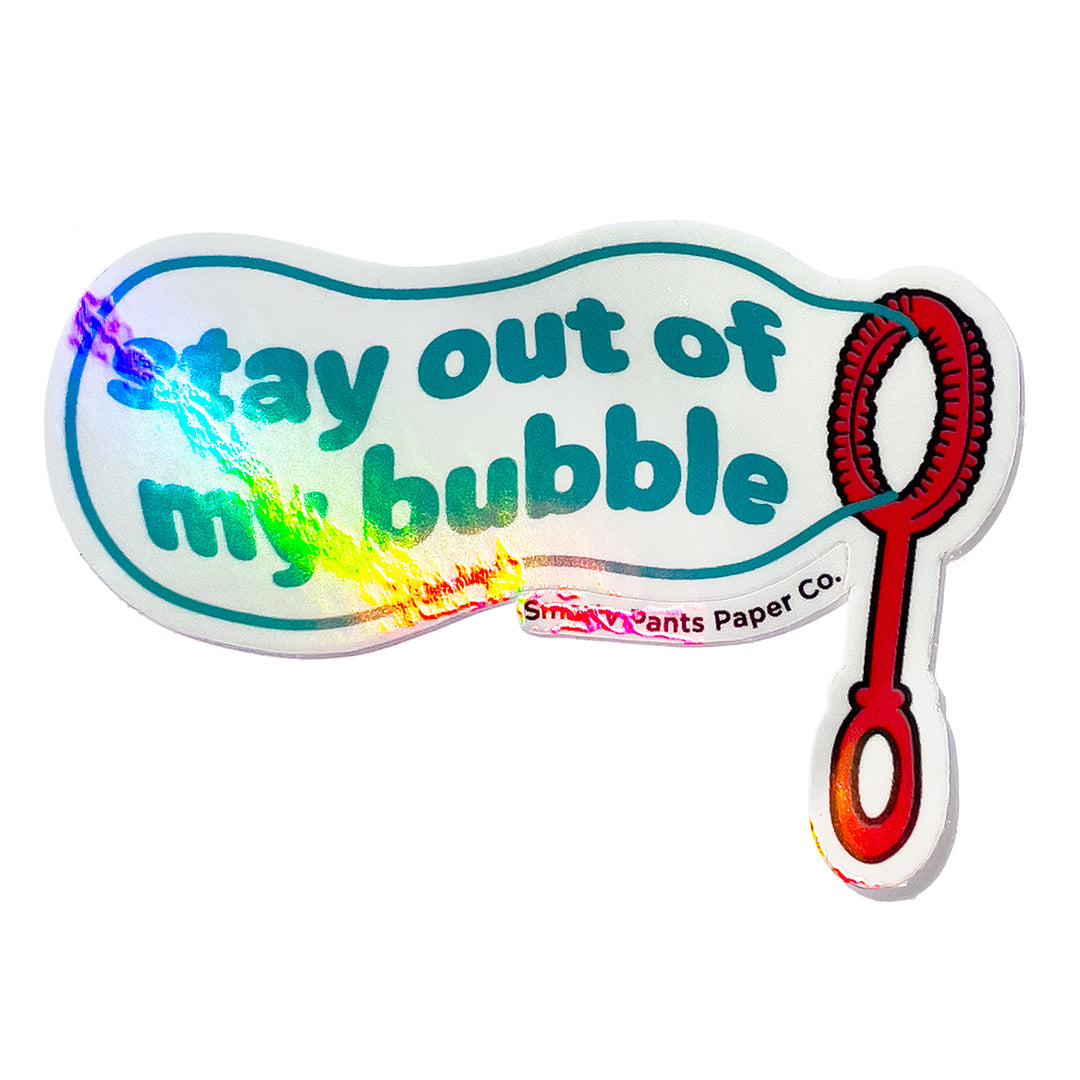 Stay Out of My Bubble Sticker