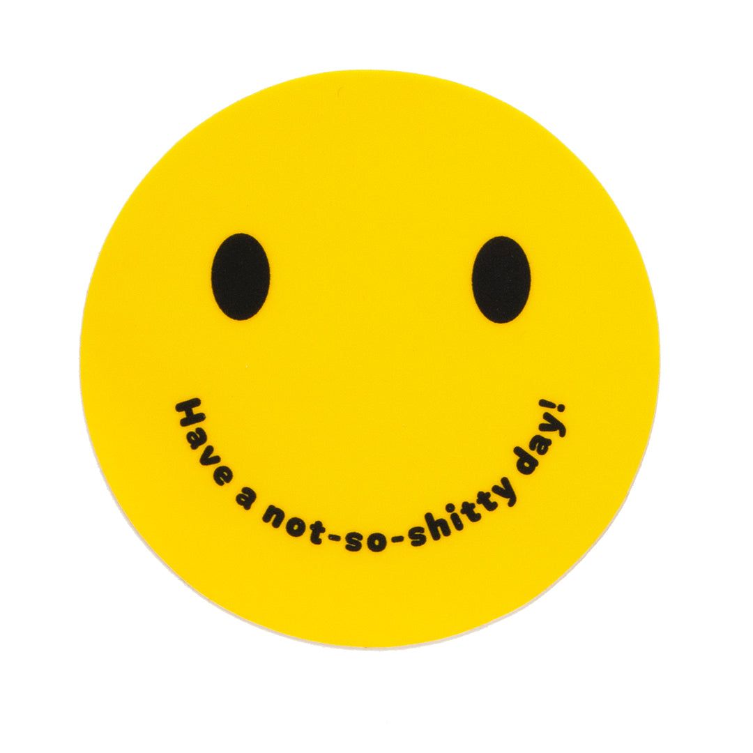 Have a Not-So-Sh!tty Day Sticker