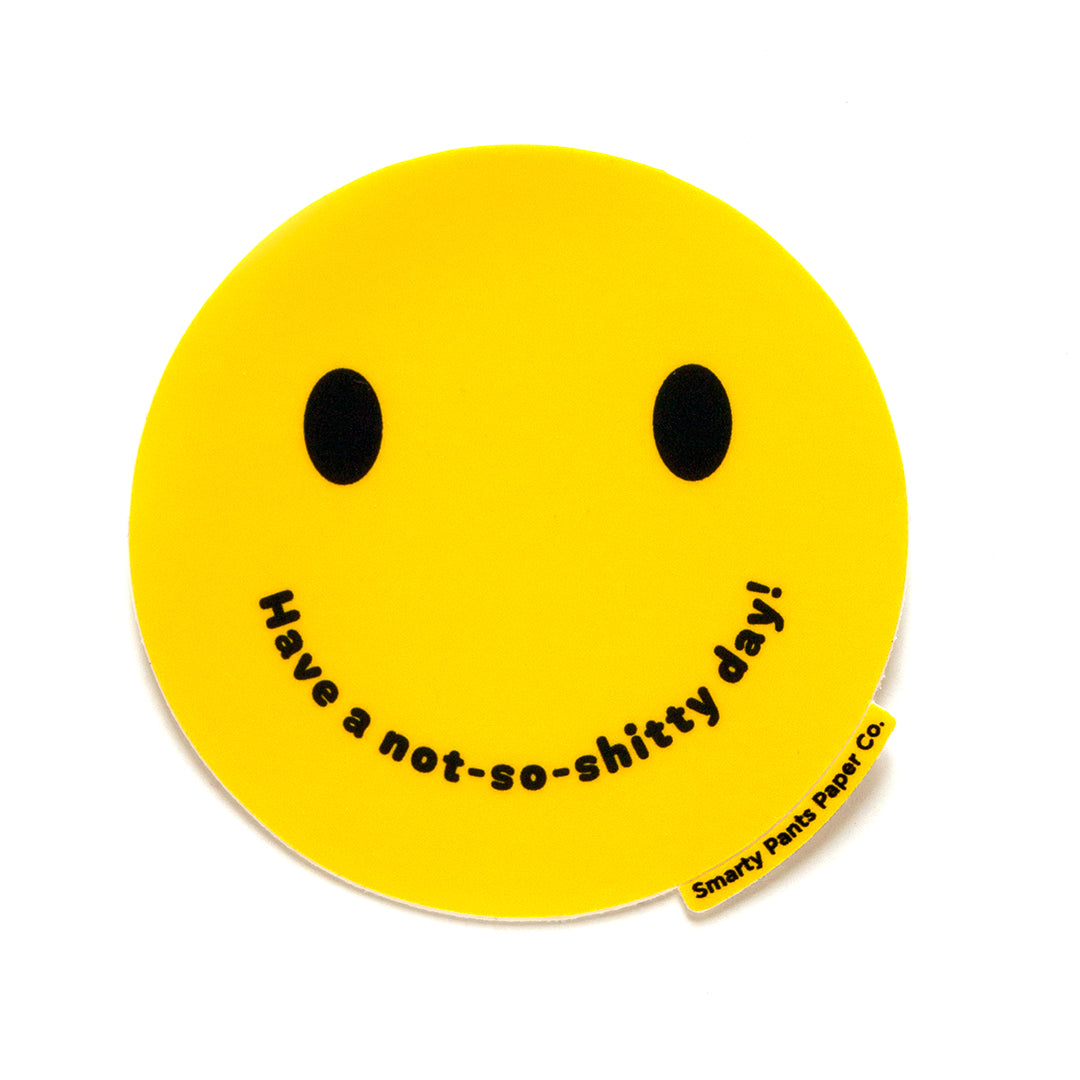 Have a Not-So-Sh!tty Day Sticker