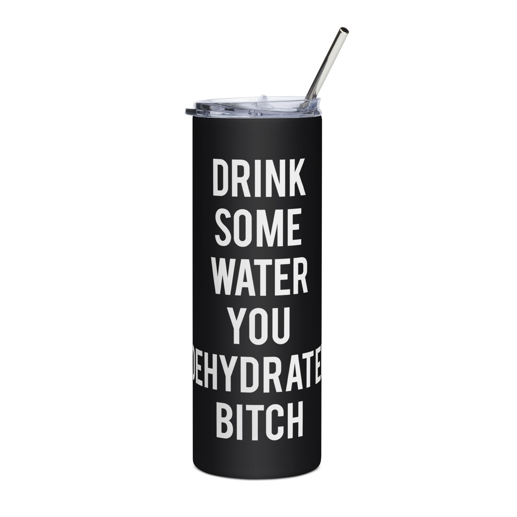 Dehydrated Bitch Stainless Steel Tumbler in Black
