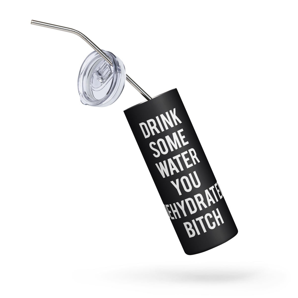 Dehydrated Bitch Stainless Steel Tumbler in Black