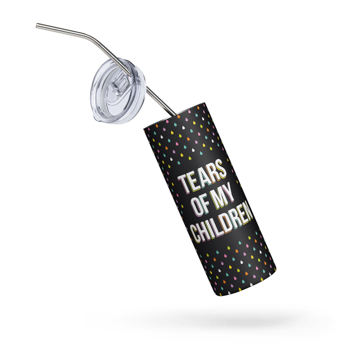 Tears of my Children Stainless steel tumbler