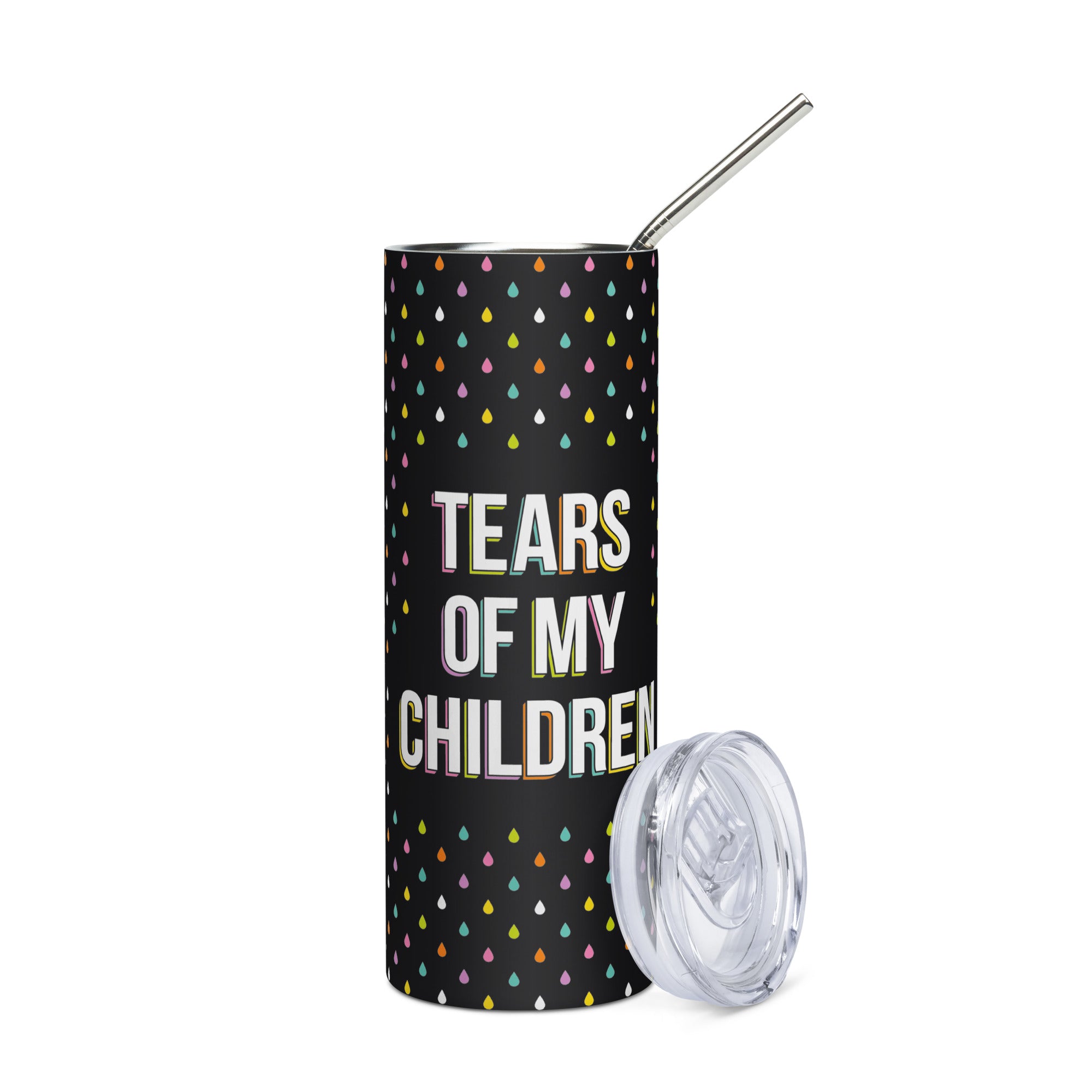 Tears of my Children Stainless Steel Tumbler