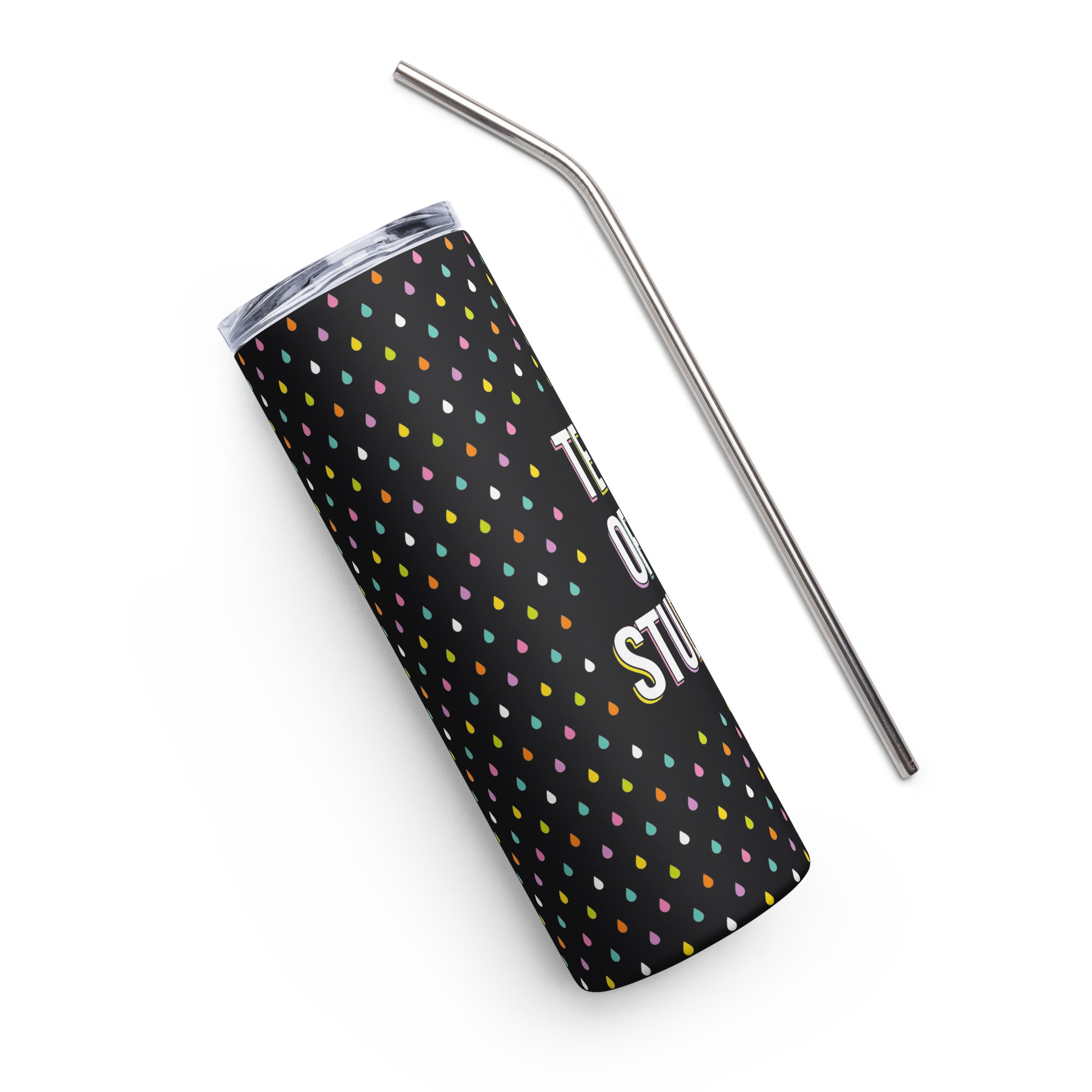 Tears of my Students Stainless steel tumbler