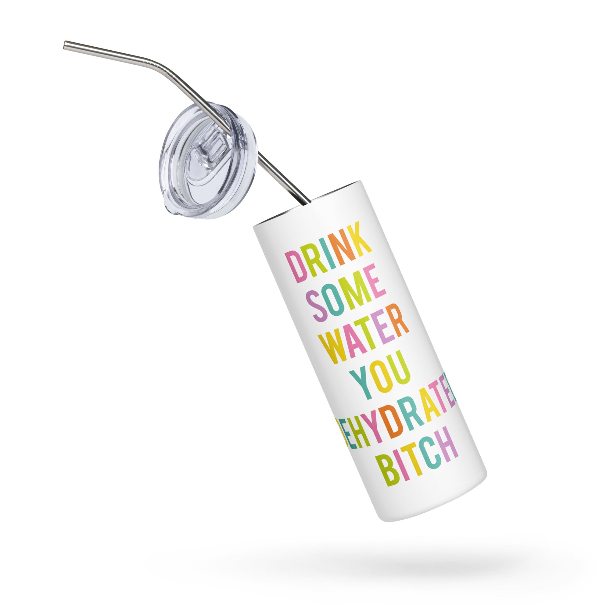 Dehydrated Bitch Stainless Steel Tumbler in White