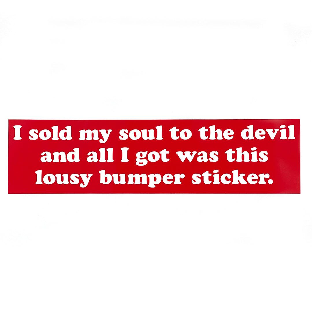 Sold My Soul Bumper Sticker