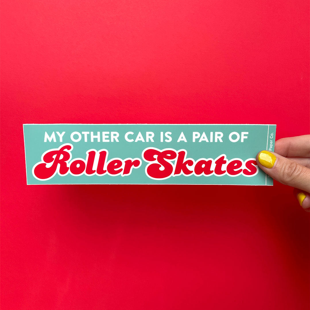 "My Other Car is a Pair of Roller Skates" Bumper Sticker