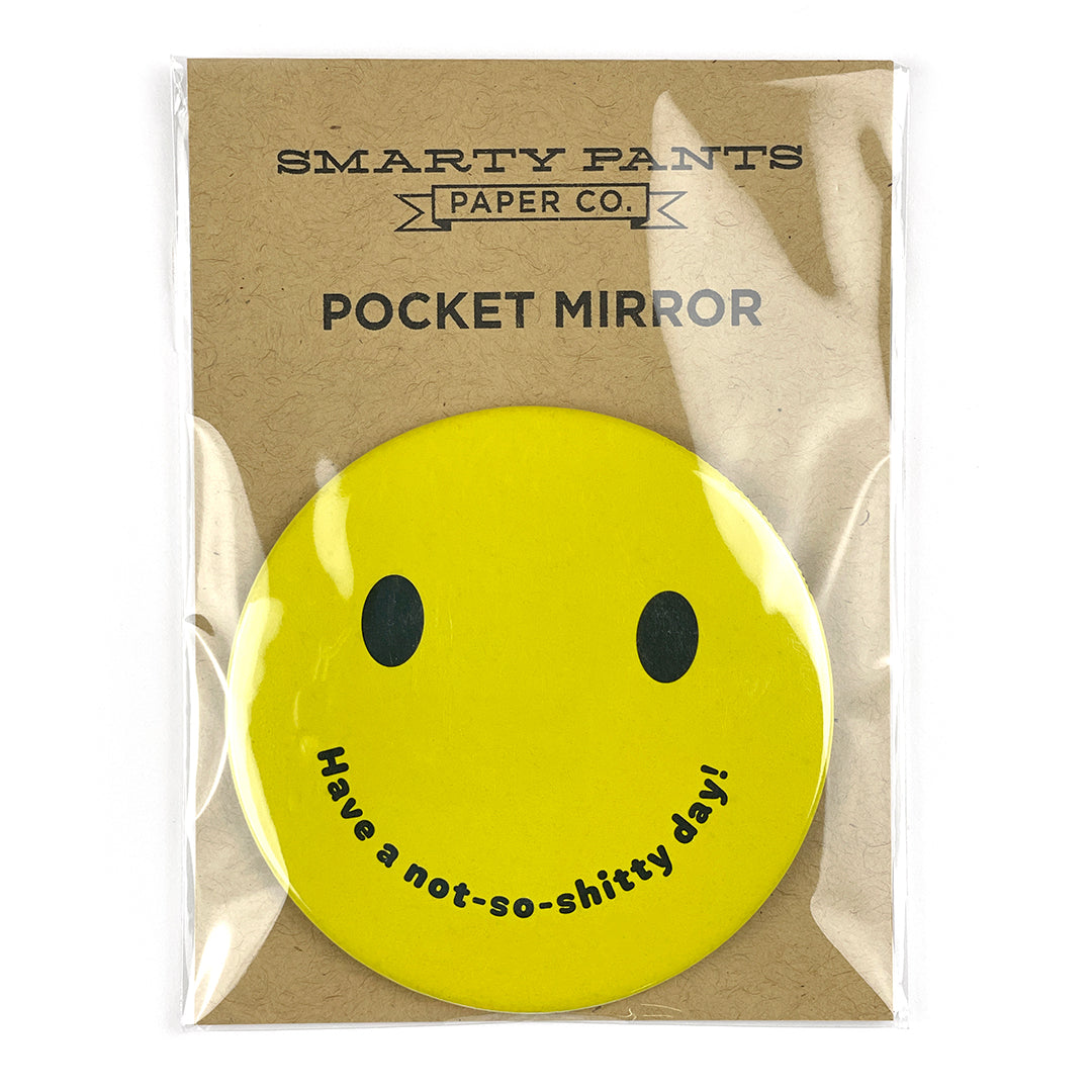 Have a Not-So-Sh!tty Day Pocket Mirror