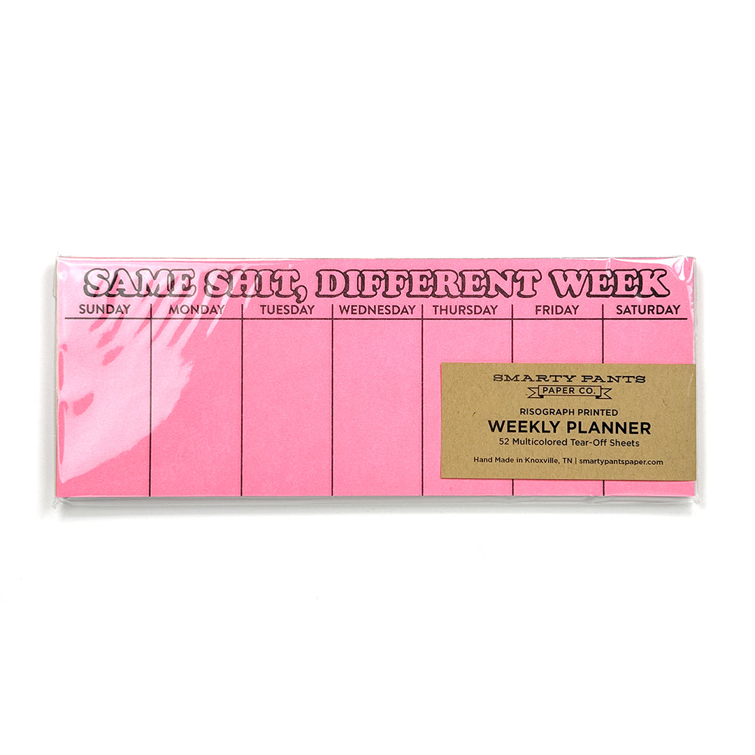 Same Shit, Different Week Tricolor Weekly Planner Pad