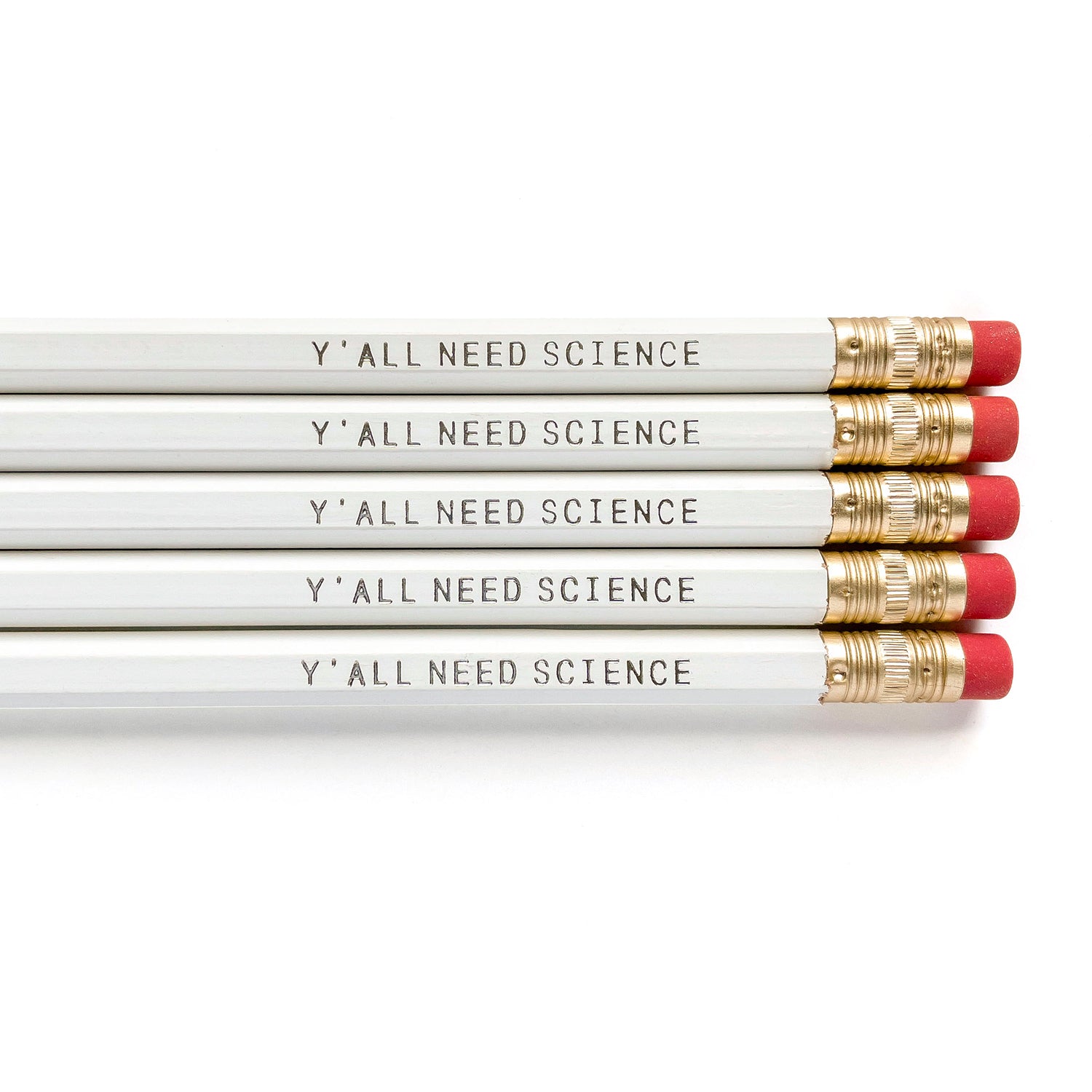 Y'all Need Science Pencils