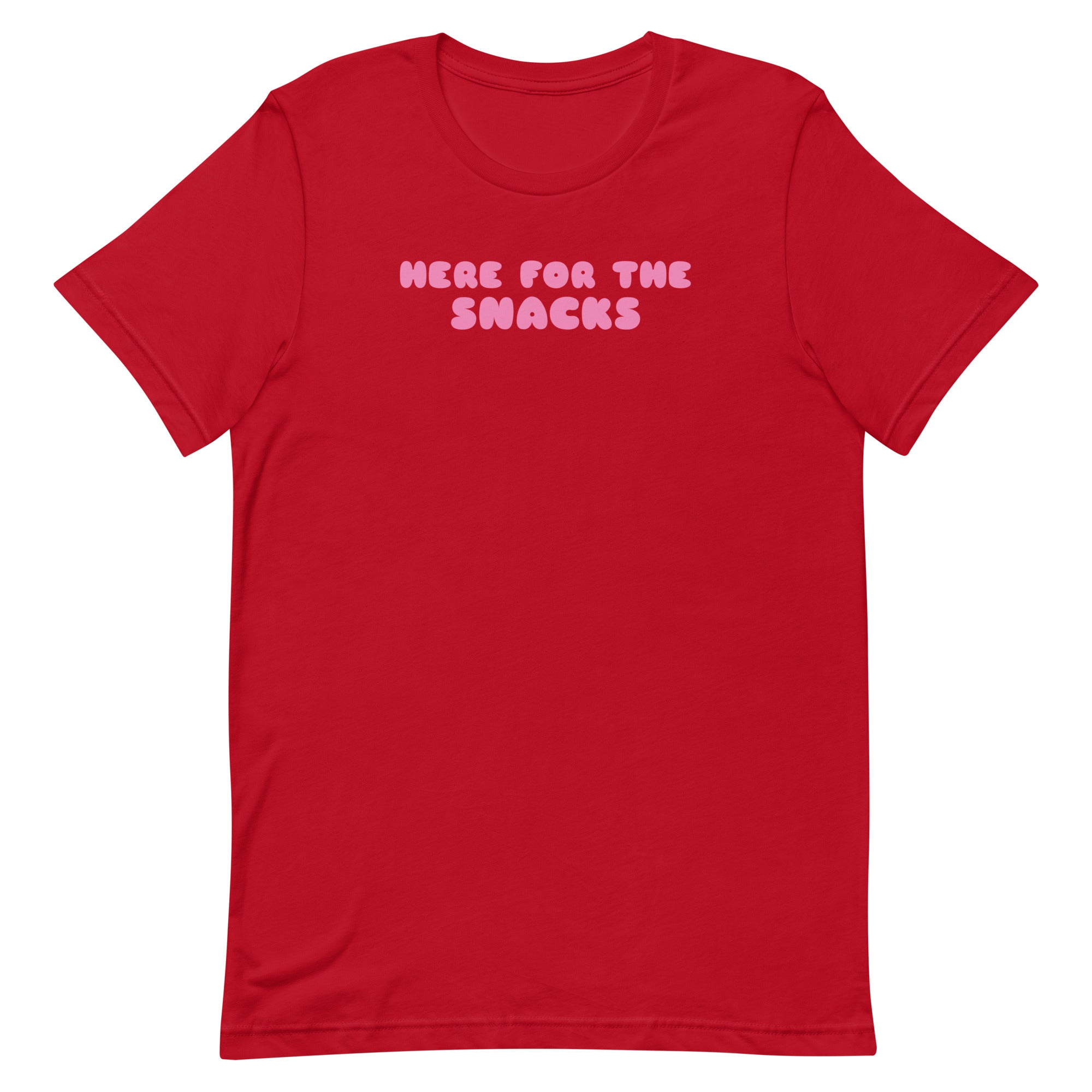 "Here for the snacks" shirt
